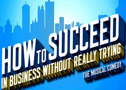 “How to Succeed in Business Without Really Trying” coming soon!